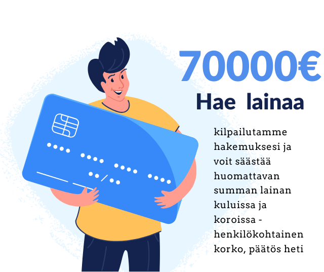 Lainaa heti 70000 euroa